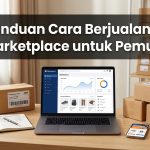 Panduan Cara Berjualan Di Marketplace untuk Pemula