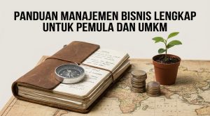 Panduan-Manajemen-Bisnis-Lengkap-untuk-Pemula-dan-UMKM