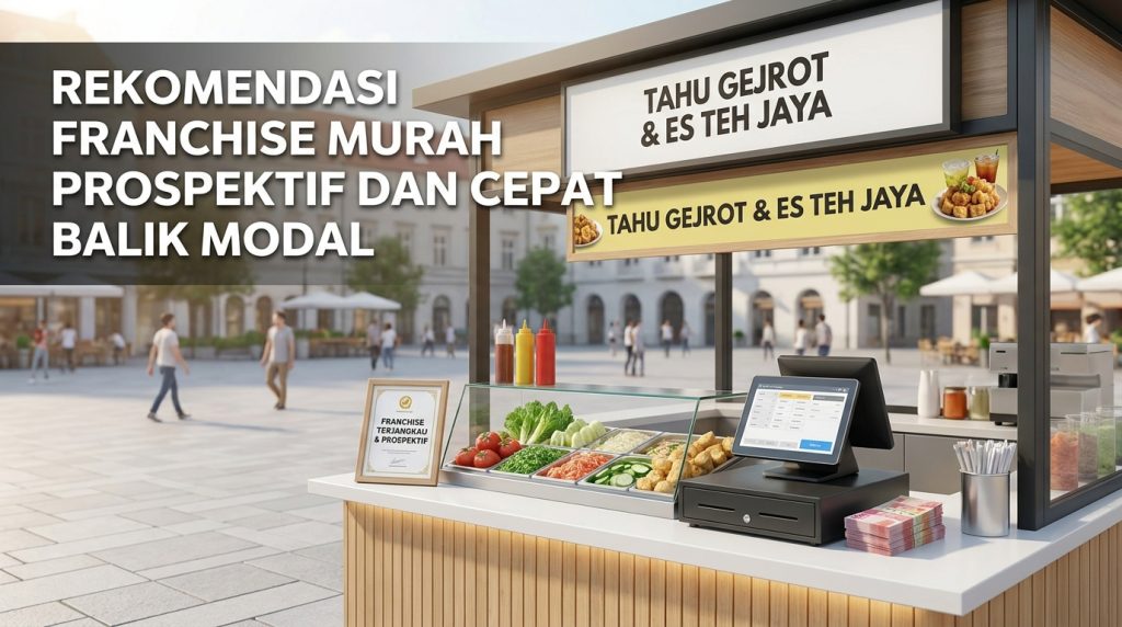 Rekomendasi-Franchise-Murah-Prospektif-dan-Cepat-Balik-Modal